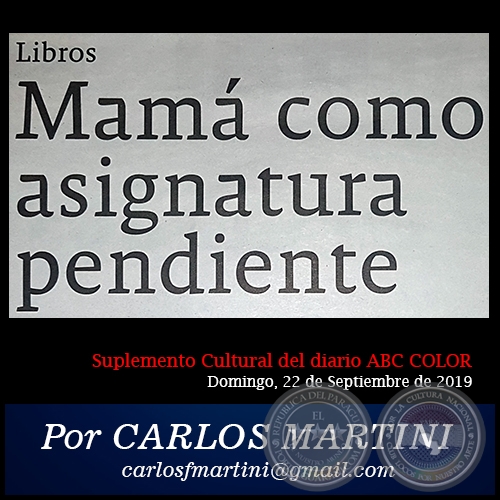 MAMÁ COMO ASIGNATURA PENDIENTE - Por CARLOS MARTINI - Domingo, 22 de Septiembre de 2019